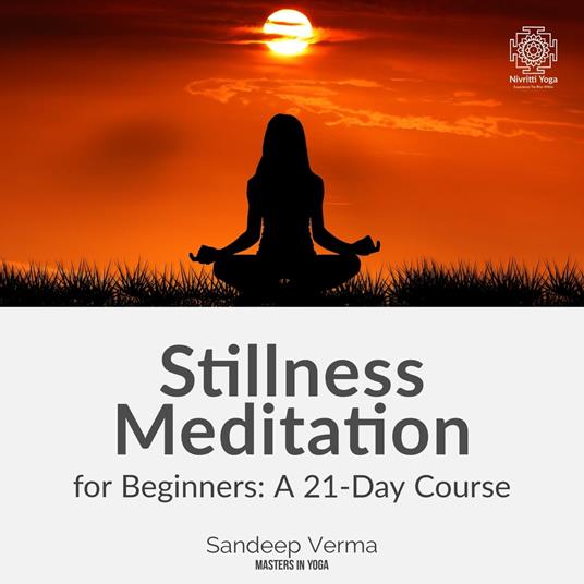 Stillness Meditation for Beginners: A 21-Day Course