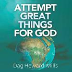 Attempt Great Things for God