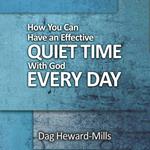 How You Can Have an Effective Quiet Time with God Every Day