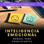 Inteligencia Emocional: Manual para Principiantes