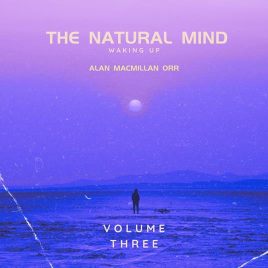 Natural Mind, The - Waking Up