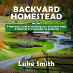 Backyard Homestead