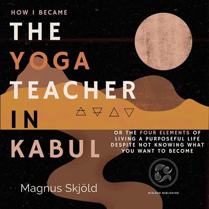 How I Became the Yoga Teacher in Kabul