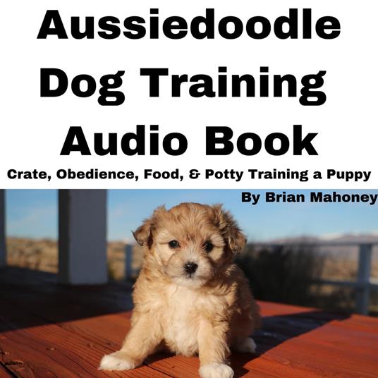 Aussiedoodle Dog Training Audio Book