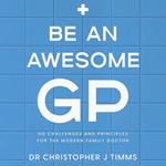 Be An Awesome GP