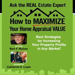 How to MAXIMIZE Your Home Appraisal Value