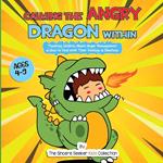 Calming the Angry Dragon Within