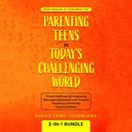 Parenting Teens in Today's Challenging World 2-in-1 Bundle