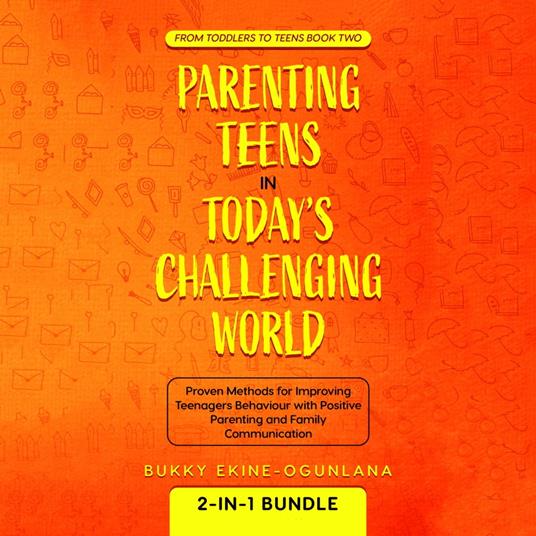 Parenting Teens in Today's Challenging World 2-in-1 Bundle