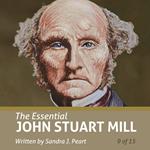 Essential John Stuart Mill, The (Essential Scholars)