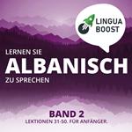Lernen Sie Albanisch zu sprechen. Band 2.