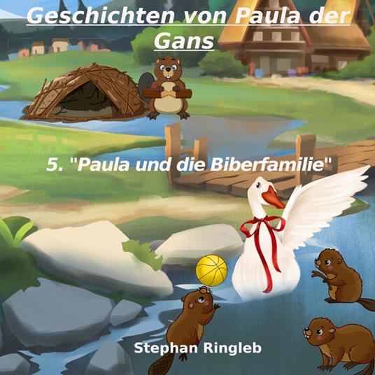 Geschichten von Paula der Gans