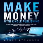 Make Money With Kindle Publishing