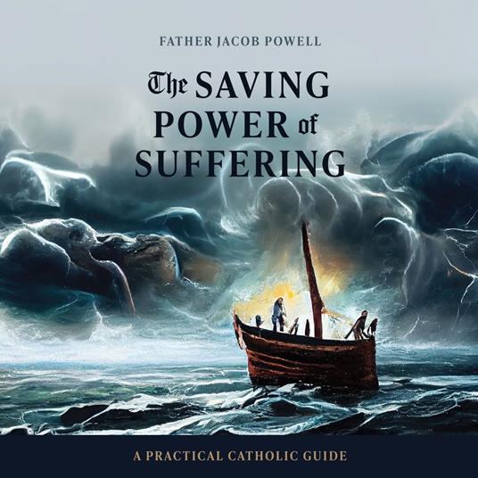 Saving Power of Suffering, The