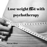 Lose weight fast with psychotherapy