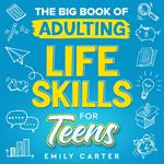 Big Book of Adulting Life Skills for Teens, The