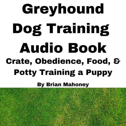 Greyhound Dog Training Audio Book