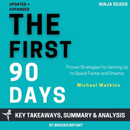 Summary: The First 90 Days, Updated and Expanded