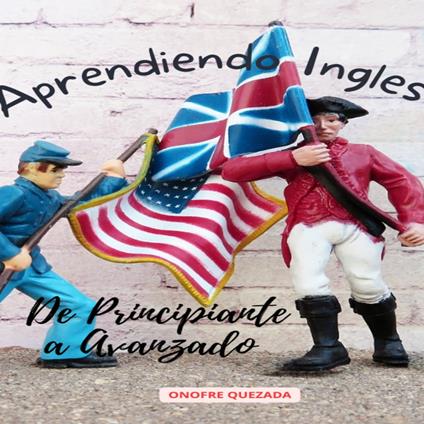 Aprendiendo Ingles De Principiante a Avanzado