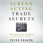 Screen Acting Trade Secrets