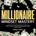 Millionaire Mindset Mastery