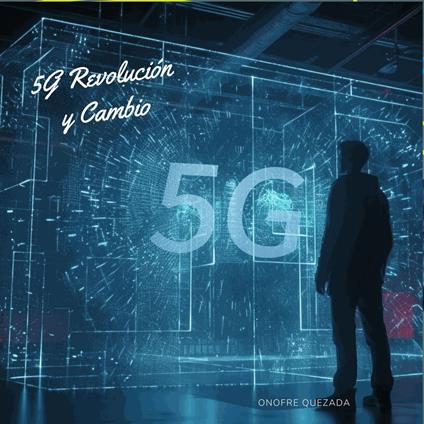 5G Revolución y Cambio