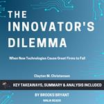 Summary: The Innovator's Dilemma