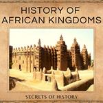 History of African Kingdoms