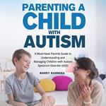 Parenting a Child with Autism