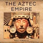 Aztec Empire, The