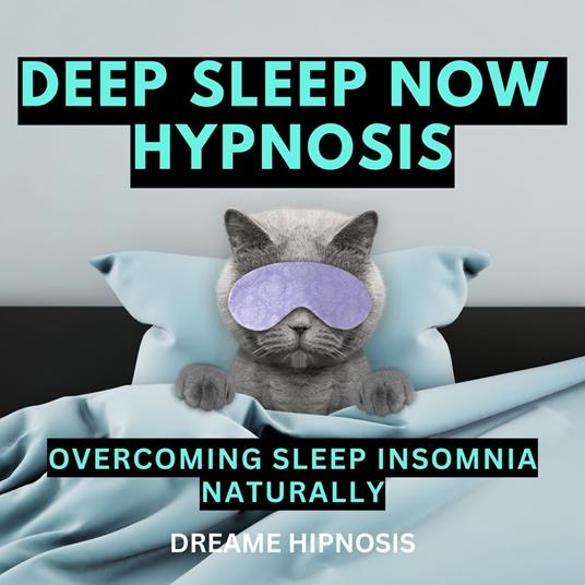 Deep Sleep Now Hypnosis