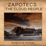 Zapotecs - The Cloud People