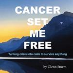 Cancer Set Me Free