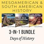 Mesoamerican & South American History 3-in-1 Bundle