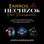 Tarros de Hechizos Para Principiantes