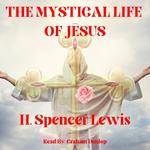 Mystical Life of Jesus, The