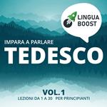 Impara a parlare tedesco vol. 1