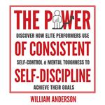 Power of Consistent Self-Discipline, The