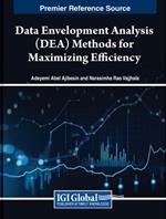 Data Envelopment Analysis (DEA) Methods for Maximizing Efficiency
