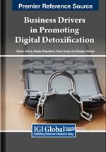 Business Drivers in Promoting Digital Detoxification