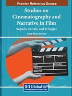 Studies on Cinematography and Narrative in Film: Sequels, Serials, and Trilogies