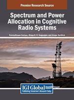 Spectrum and Power Allocation in Cognitive Radio Systems