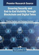 Ensuring Security and End-to-End Visibility Through Blockchain and Digital Twins