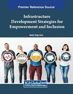 Infrastructure Development Strategies for Empowerment and Inclusion