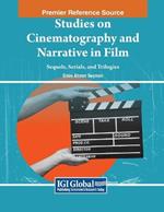 Studies on Cinematography and Narrative in Film: Sequels, Serials, and Trilogies