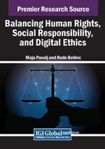 Balancing Human Rights, Social Responsibility, and Digital Ethics