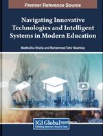 Navigating Innovative Technologies and Intelligent Systems in Modern Education