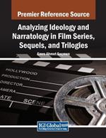 Analyzing Ideology and Narratology in Film Series, Sequels, and Trilogies