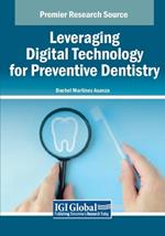 Leveraging Digital Technology for Preventive Dentistry