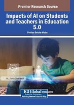 Impacts of AI on Students and Teachers in Education 5.0